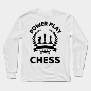 Power Play Chess - Chess Lovers Long Sleeve T-Shirt